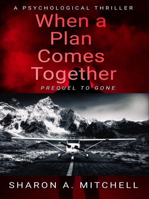 Title details for When a Plan Comes Together by Sharon A. Mitchell - Available
